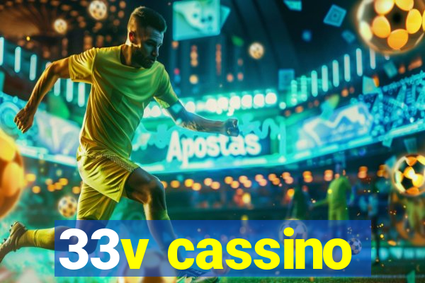 33v cassino